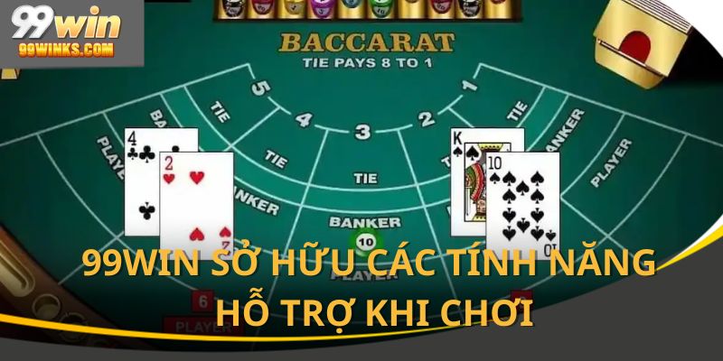 99Win hỗ trợ nhiều tính năng đặc biệt khi cược