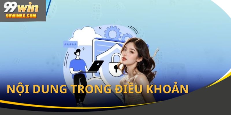 Chính sách bảo mật về thông tin người dùng chặt chẽ