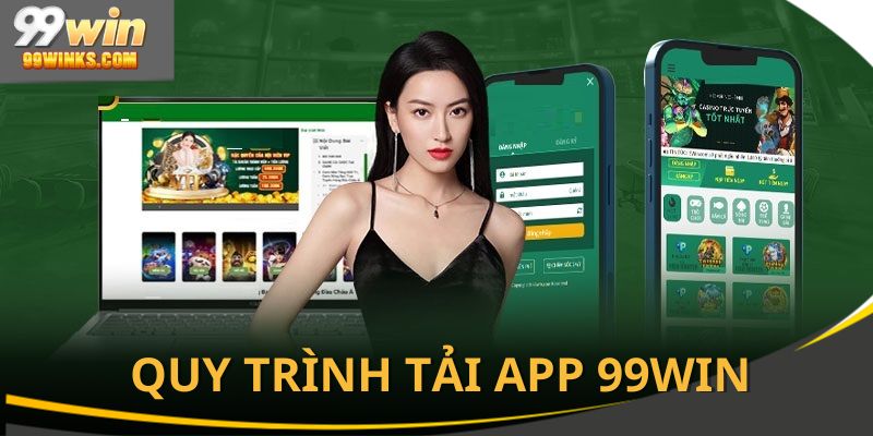 Hướng dẫn 2 cách tải app 99Win chi tiết