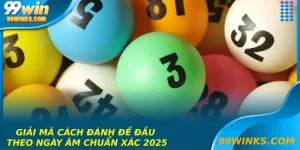 Giải Mã Cách Đánh Đề Đầu Theo Ngày Âm Chuẩn Xác 2025